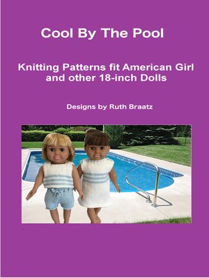 cover image of Cool by the Pool, Knitting Patterns fit American Girl and other 18-Inch Dolls